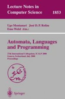 Automata, Languages and Programming: 27th International Colloquium, ICALP 2000 Geneva, Switzerland, July 9–15, 2000 Proceedings