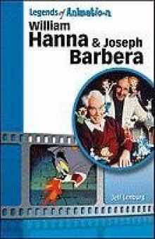 William Hanna and Joseph Barbera: The Sultans of Saturday Morning (Legends of Animation)  
