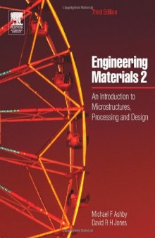 Engineering Materials 2, Third Edition: An Introduction to Microstructures, Processing and Design