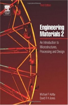 Engineering Materials 2, Third Edition: An Introduction to Microstructures, Processing and Design (International Series on Materials Science and Technology) (v. 2)