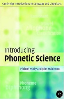 Introducing Phonetic Science (Cambridge Introductions to Language and Linguistics)