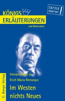 Erläuterungen zu Erich Maria Remarque: Im Westen nichts Neues, 4. Auflage (Königs Erläuterungen und Materialien, Band 433)