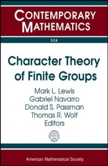 Character Theory of Finite Groups: Conference in Honor of I. Martin Isaacs, June 3-5, 2009, Universitat De Valencia, Valencia, Spain