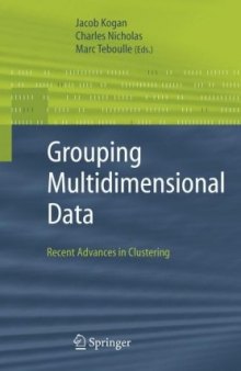 Grouping Multidimensional Data Recent Advances in Clustering