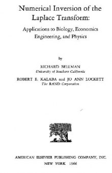 Numerical Inversion of the Laplace Transform: Applications to Biology, Economics Engineering, and Physics 