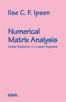 Numerical matrix analysis: Linear systems and least squares
