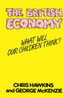 The British Economy: What will our children think?