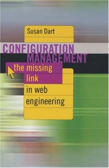 Configuration Management: The Missing link in Web Engineering (Computing Library)
