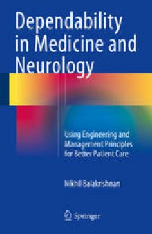 Dependability in Medicine and Neurology: Using Engineering and Management Principles for Better Patient Care