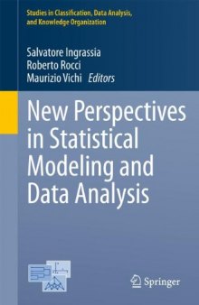 New Perspectives in Statistical Modeling and Data Analysis: Proceedings of the 7th Conference of the Classification and Data Analysis Group of the Italian Statistical Society, Catania, September 9 - 11, 2009