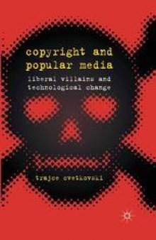 Copyright and Popular Media: Liberal Villains and Technological Change