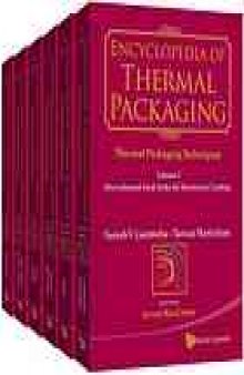 Encyclopedia of thermal packaging. : Volume 4, Thermoelectric microcoolers thermal packaging techniques