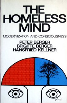 Homeless Mind: Modernization and Consciousness