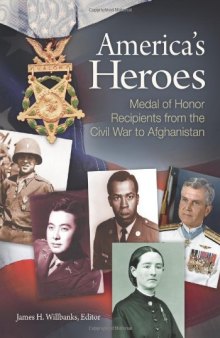 America's Heroes: Medal of Honor Recipients from the Civil War to Afghanistan  