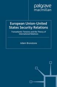 European Union—United States Security Relations: Transatlantic Tensions and the Theory of International Relations