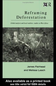 Reframing Deforestation: Global Analyses and Local Realities with Studies in West Africa (Global Environmental Change Series)