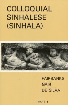 Sinhalese Basic Course: Colloquial Sinhala, Part 1