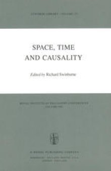 Space, Time and Causality: Royal Institute of Philosophy Conferences Volume 1981