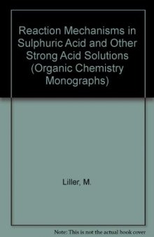 Reaction Mechanisms in Sulphuric Acid: And other Strong Acid Solutions