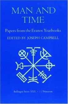 Man and Time: Papers from the Eranos Yearbooks