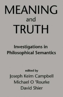 Meaning and Truth: Investigations in Philosophical Semantics  