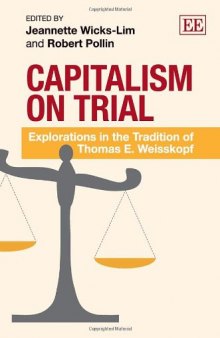 Capitalism On Trial:  Explorations in the Tradition of Thomas E. Weisskopf
