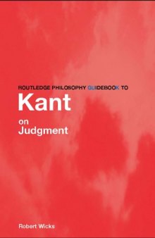Routledge Philosophy GuideBook to Kant on Judgment