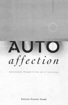 Autoaffection: Unconscious Thought in the Age of Teletechnology