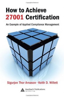 How to Achieve 27001 Certification: An Example of Applied Compliance Management
