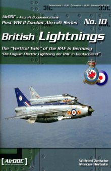 British Lightnings: Die English Electric Lightning der RAF in Deutschland / The Vertical Twin of the RAF in Germany