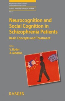 Neurocognition and Social Cognition in Schizophrenia Patients: Basic Concepts and Treatment (Key Issues in Mental Health, Vol. 177)