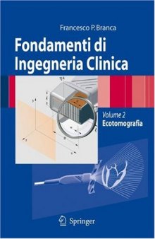 Fondamenti di Ingegneria Clinica: Volume 2 Ecotomografia