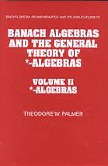 Banach algebras and the general theory of star-algebras. Vol.2 Star-algebras