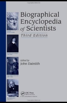 Biographical Encyclopedia of Scientists, Third Edition