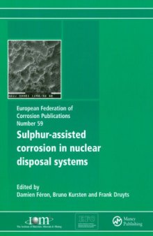 Sulphur-Assisted Corrosion in Nuclear Disposal Systems (EUROPEAN FEDERATION OF CORROSION SERIES)  