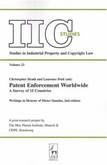 Patent Enforcement Worldwide: A Survey of 15 Countries: Writings in Honour of Dieter Stauder: Second Edition 