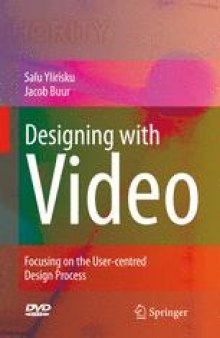 Designing with Video: Focusing the User-Centred Design Process
