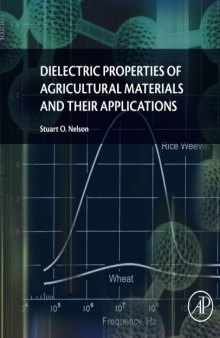 Dielectric Properties of Agricultural Materials and their Applications