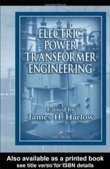 Electric Power Transformer Engineering (The Electric Power Engineering Hbk, Second Edition)