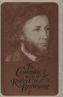 Complete Works Robert Browning 5: With Variant Readings And Annotations