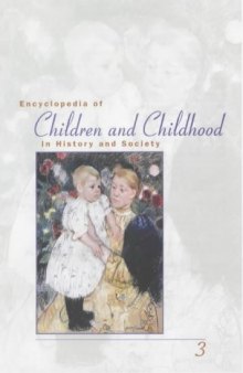Encyclopedia of Children and Childhood: In History and Society A-Z 3 VOL Set