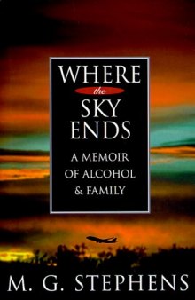 Where the Sky Ends: A Memoir of Alcohol and Family