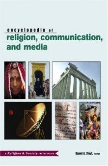 Routledge Encyclopedia of Religion, Communication, and Media (Religion and Society)