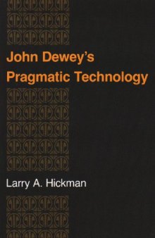 John Dewey's pragmatic technology  