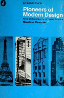 Pioneers of Modern Design, From William Morris to Walter Gropius