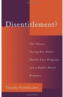 Disentitlement?: The Threats Facing Our Public Health Care Programs and a Rights-Based Response