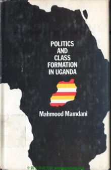 Politics and class formation in Uganda  