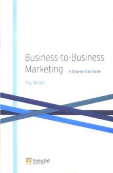 Business-To-Business Marketing: A Step-by-Step Guide  