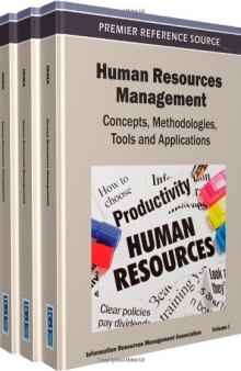 Human Resources Management Set: Concepts, Methodologies, Tools and Applications: Human Resources Management: Concepts, Methodologies, Tools, and Applications