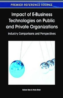 Impact of E-Business Technologies on Public and Private Organizations: Industry Comparisons and Perspectives  